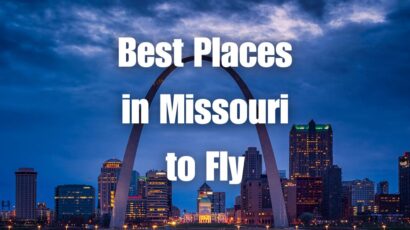 Best Places in Missouri to Fly