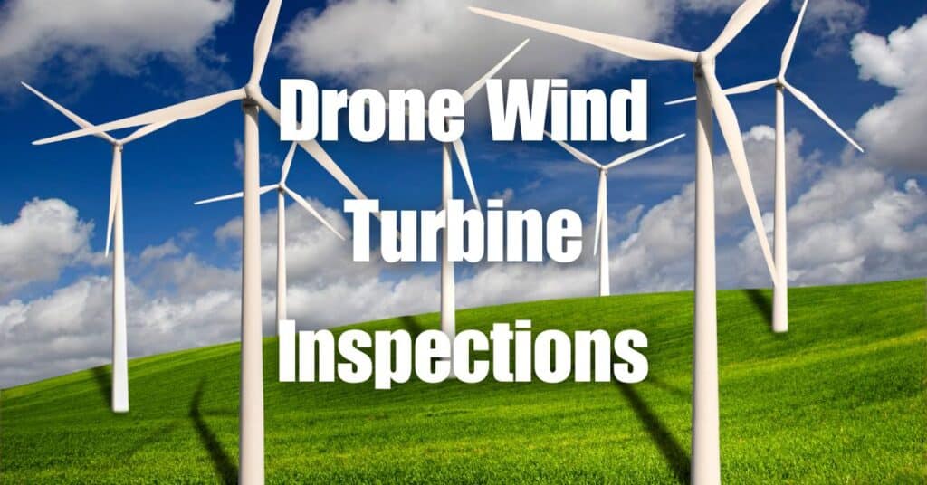 Drone Wind Turbine Inspections