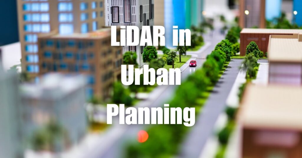 LiDAR in Urban Planning