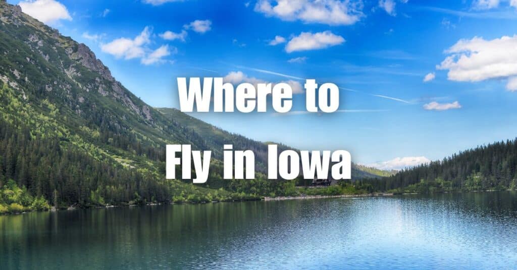 Where to Fly in Iowa