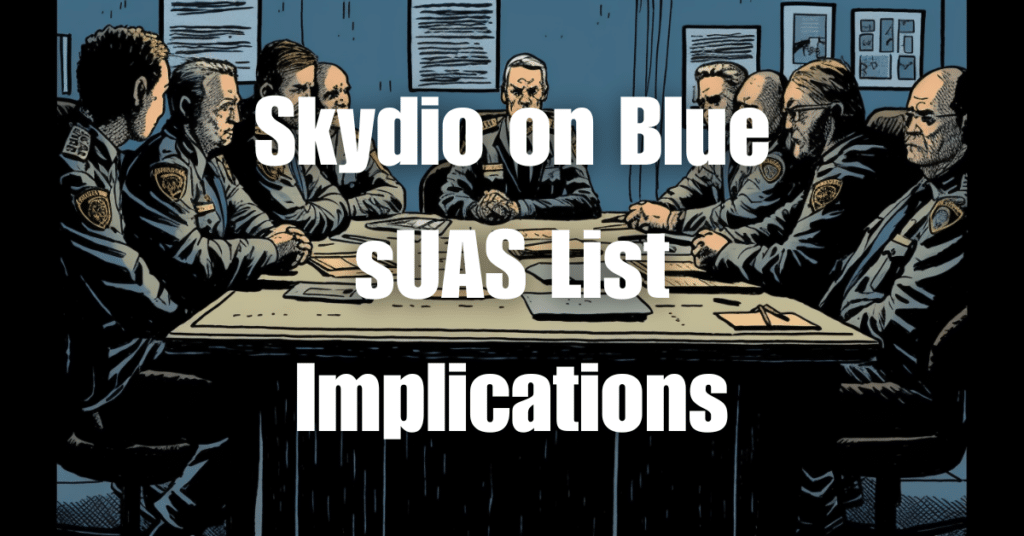 Skydio on Blue sUAS List Implications